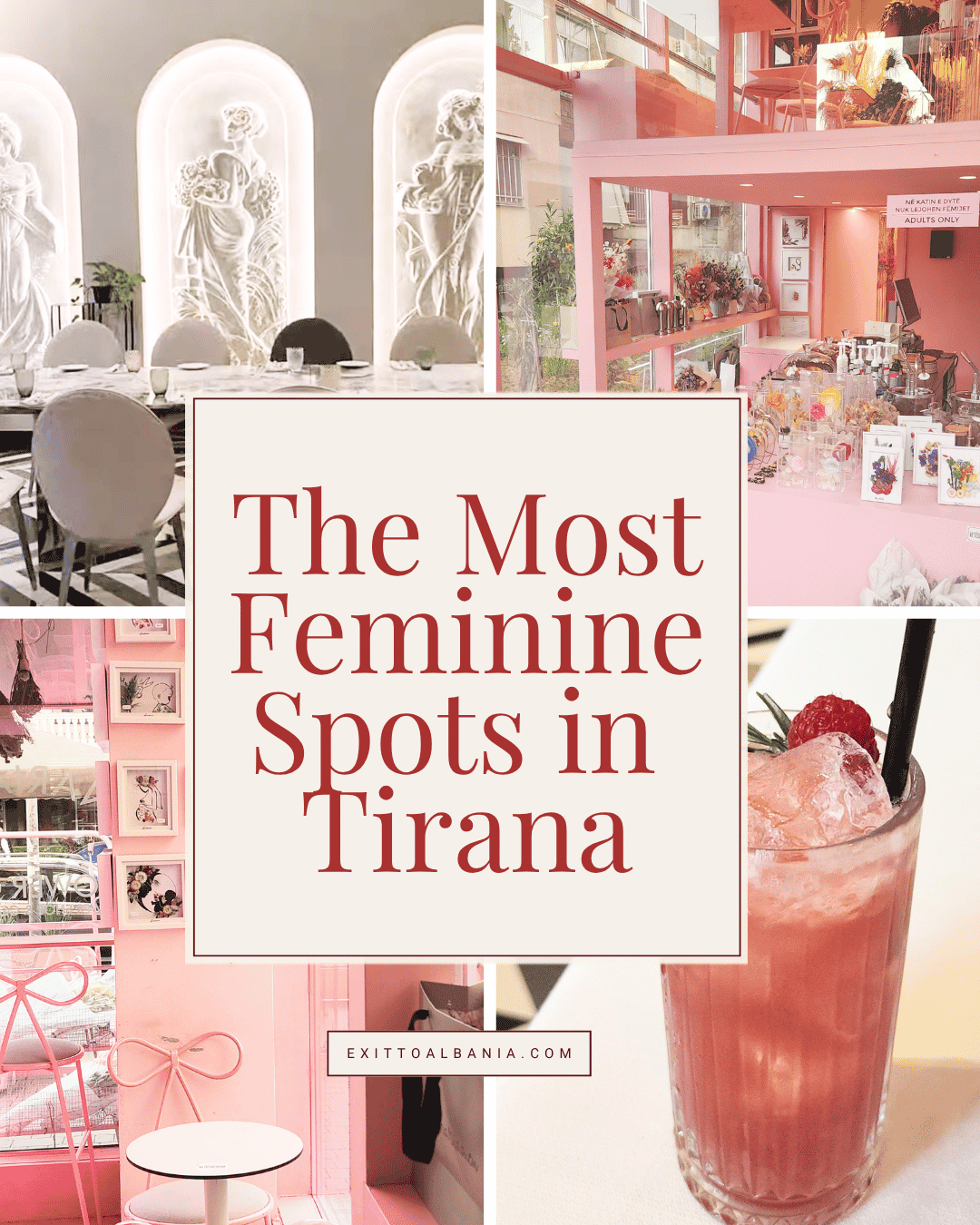 A collage featuring a pink-themed cafe interior and a refreshing drink with the text overlay "The Most Feminine Spots in Tirana" for an Exit to Albania lifestyle post.