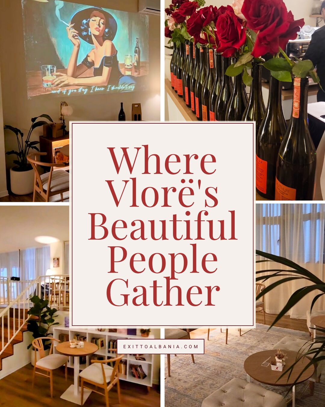 Collage-style travel editorial graphic featuring the stylish interior of 11 Brunch in Vlorë, Albania. Warmly lit café spaces with modern Scandinavian-inspired furniture, curated artwork, movie night projections, wine bottles decorated with red roses, and cozy social seating areas. Centered text reads “Where Vlorë's Beautiful People Gather,” highlighting the café's reputation as a popular gathering place for creatives, expats, and stylish locals. Featured on ExitToAlbania.com.