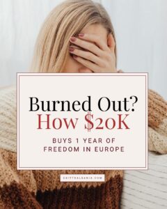 Pinterest graphic titled Burned Out? How $20K Buys 1 Year of Freedom in Europe over an image of a woman resting her head in her hands.
