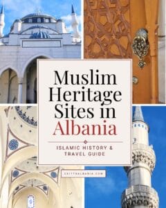 Pinterest graphic reading "Muslim Heritage Sites in Albania" featuring mosques and Islamic architecture across Albania.